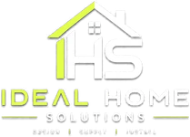 Ideal Home Solutions — Design | Supply | Install